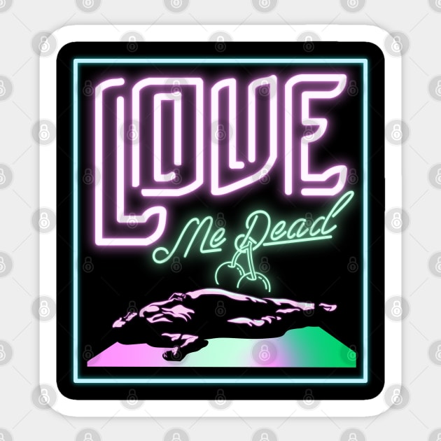 LUDO-LOVE ME DEAD Sticker by shablamaflam